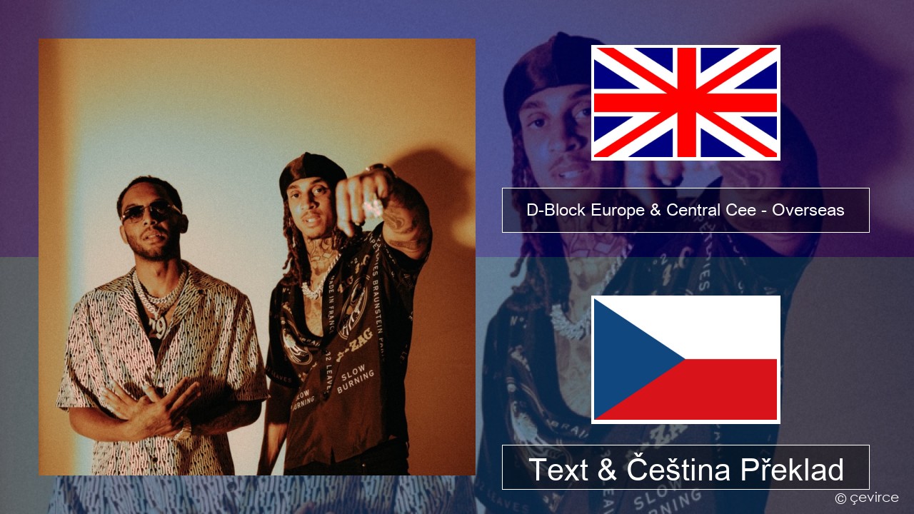 D-Block Europe & Central Cee – Overseas Anglický Text & Čeština Překlad