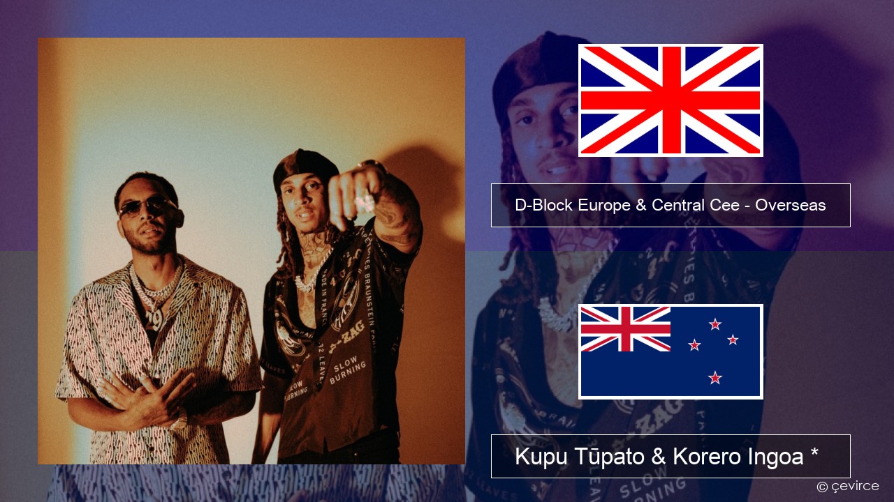 D-Block Europe & Central Cee – Overseas Ingoa *  Kupu Tūpato & Korero Ingoa *
