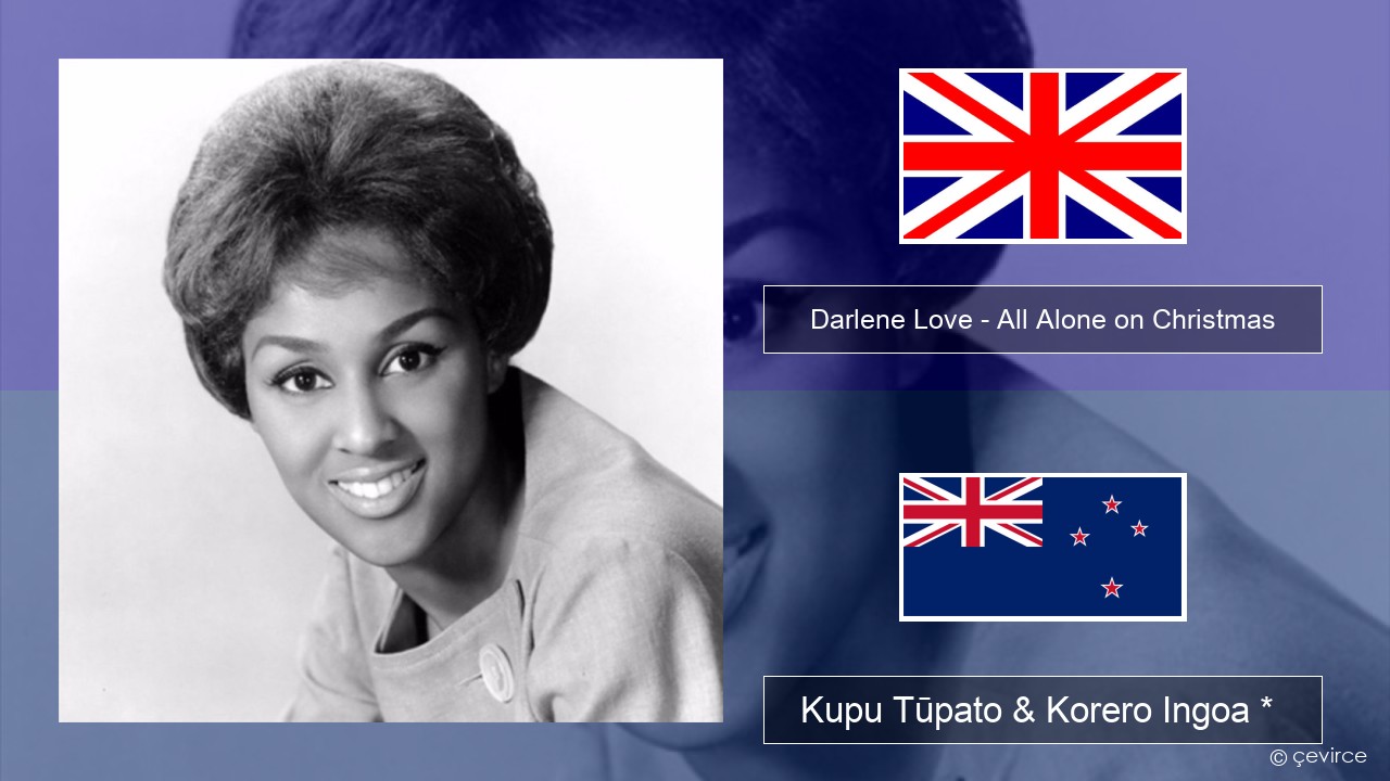 Darlene Love – All Alone on Christmas Ingoa *  Kupu Tūpato & Korero Ingoa *