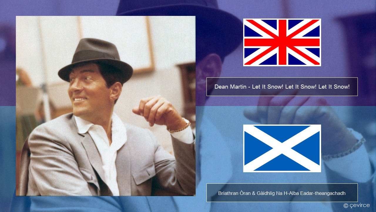 Dean Martin – Let It Snow! Let It Snow! Let It Snow! Gaelic Briathran Òran & Gàidhlig Na H-Alba Eadar-theangachadh