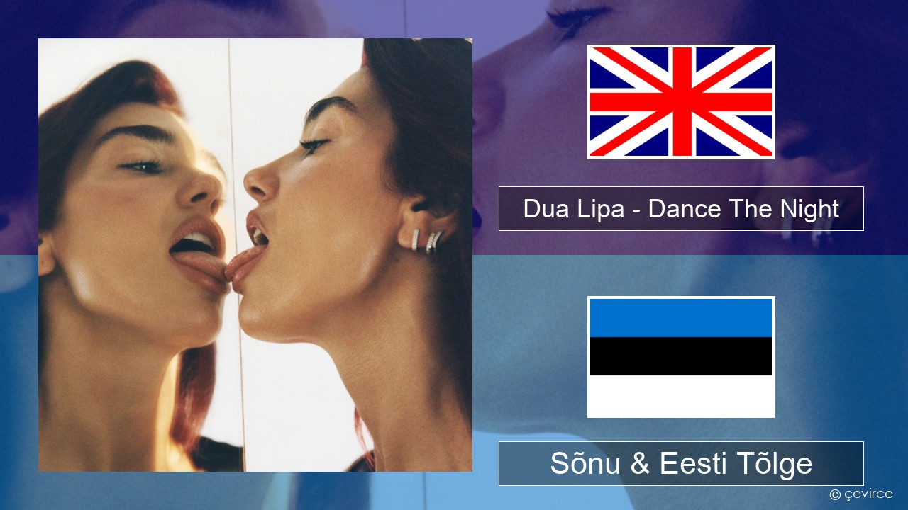 Dua Lipa – Dance The Night (From Barbie The Album) Inglise Sõnu & Eesti Tõlge