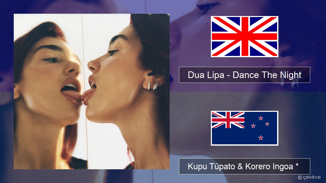 Dua Lipa – Dance The Night (From Barbie The Album) Ingoa *  Kupu Tūpato & Korero Ingoa *