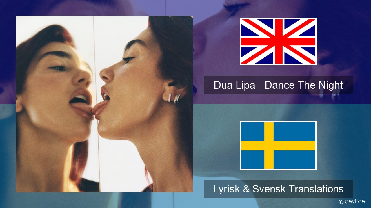 Dua Lipa – Dance The Night (From Barbie The Album) Engelsk Lyrisk & Svensk Translations