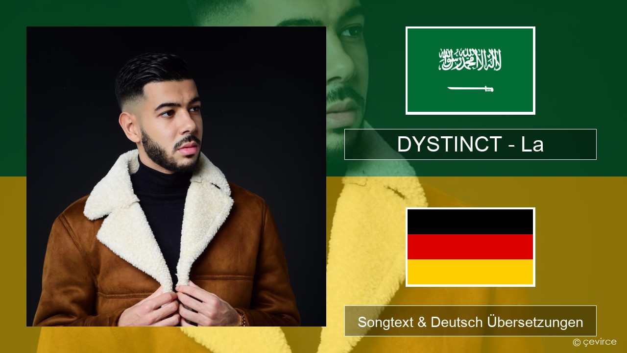 DYSTINCT – La Arabisch Songtext & Deutsch Übersetzungen