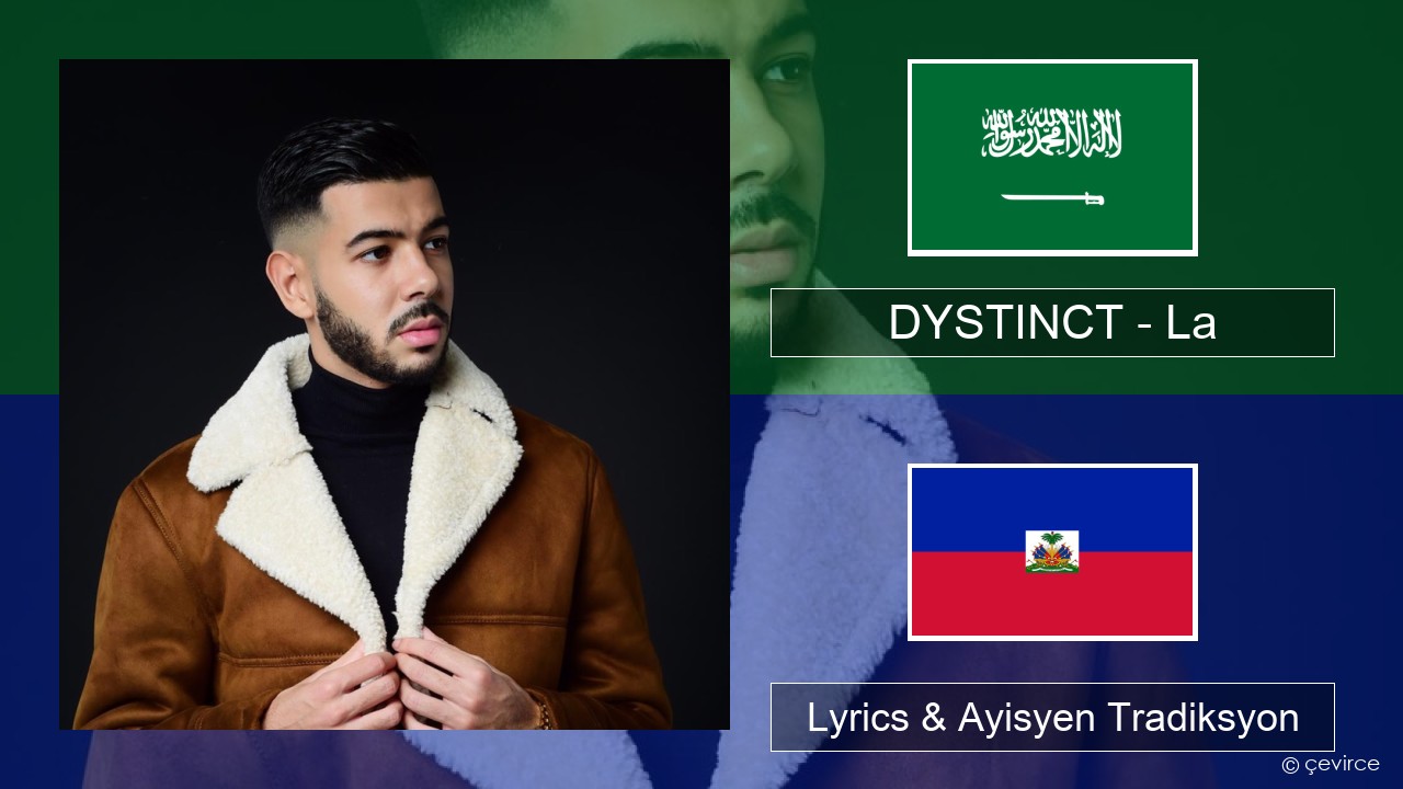DYSTINCT – La Arabic Lyrics & Ayisyen Tradiksyon