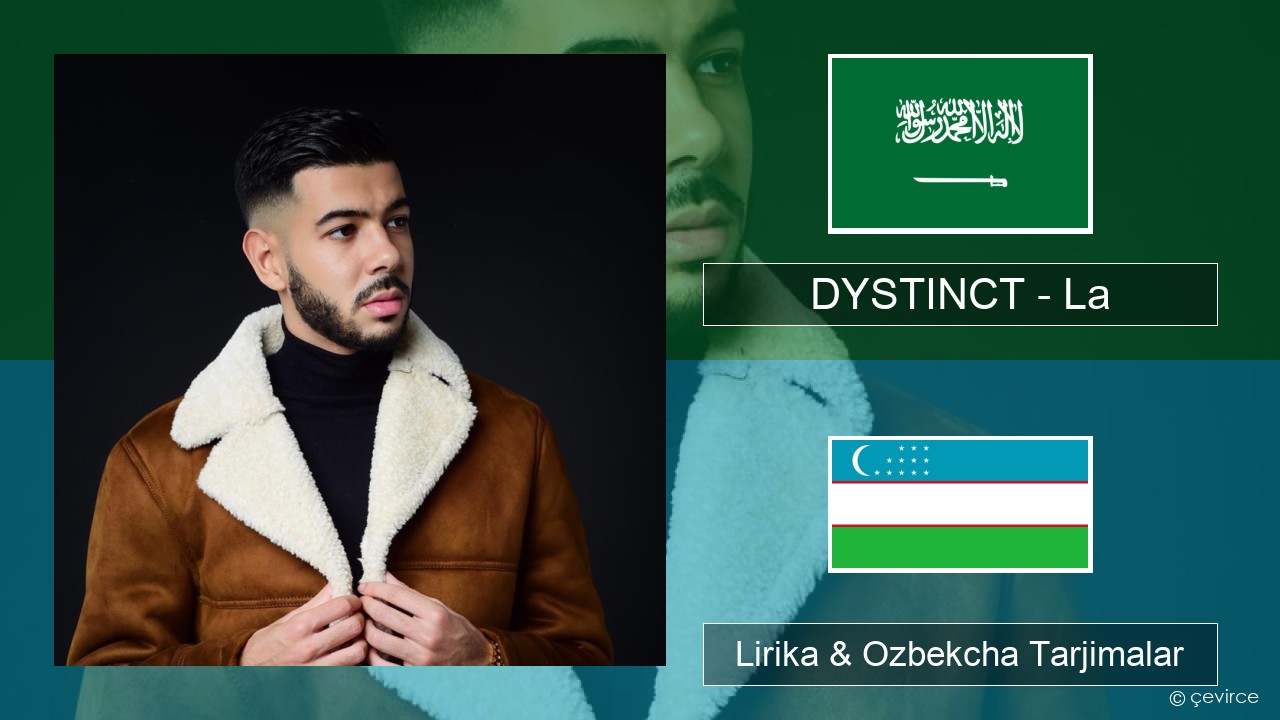 DYSTINCT – La Arabcha Lirika & Ozbekcha Tarjimalar