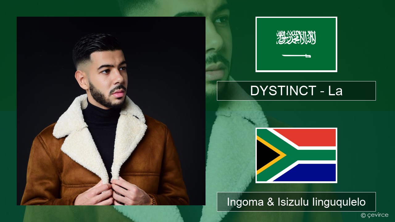 DYSTINCT – La Arabic Ingoma & Isizulu Iinguqulelo