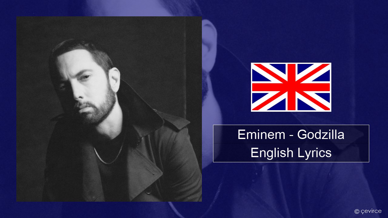 Eminem – Godzilla (feat. Juice WRLD) English Lyrics