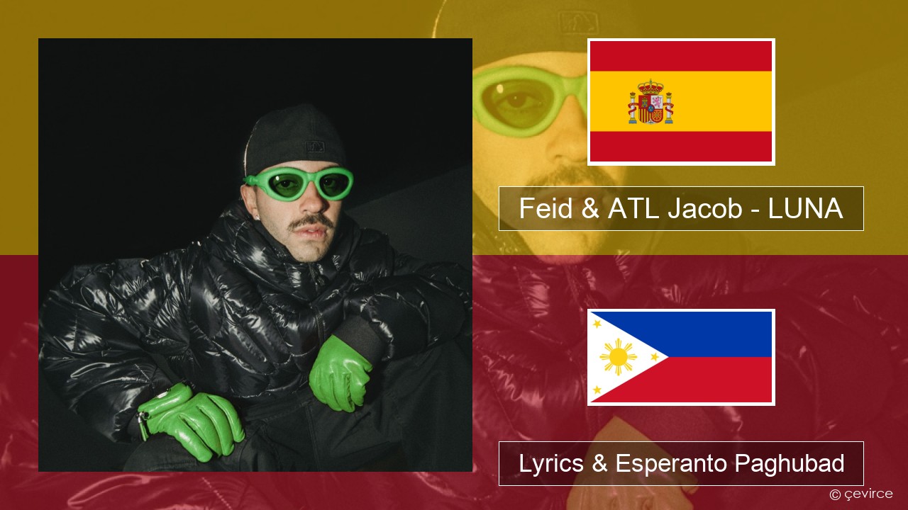 Feid & ATL Jacob – LUNA Espanya Lyrics & Esperanto Paghubad