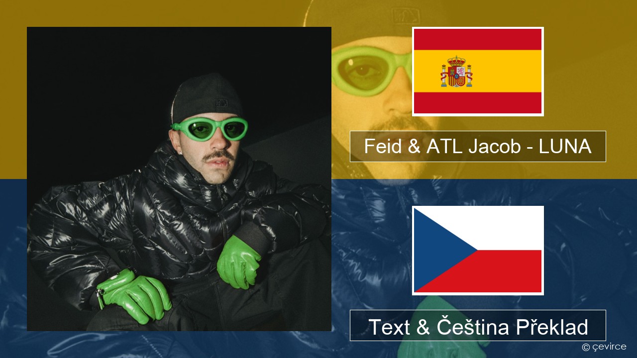 Feid & ATL Jacob – LUNA Španělský Text & Čeština Překlad