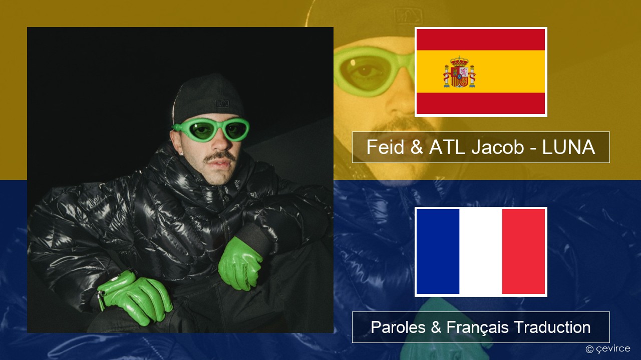 Feid & ATL Jacob – LUNA Espagnol Paroles & Français Traduction
