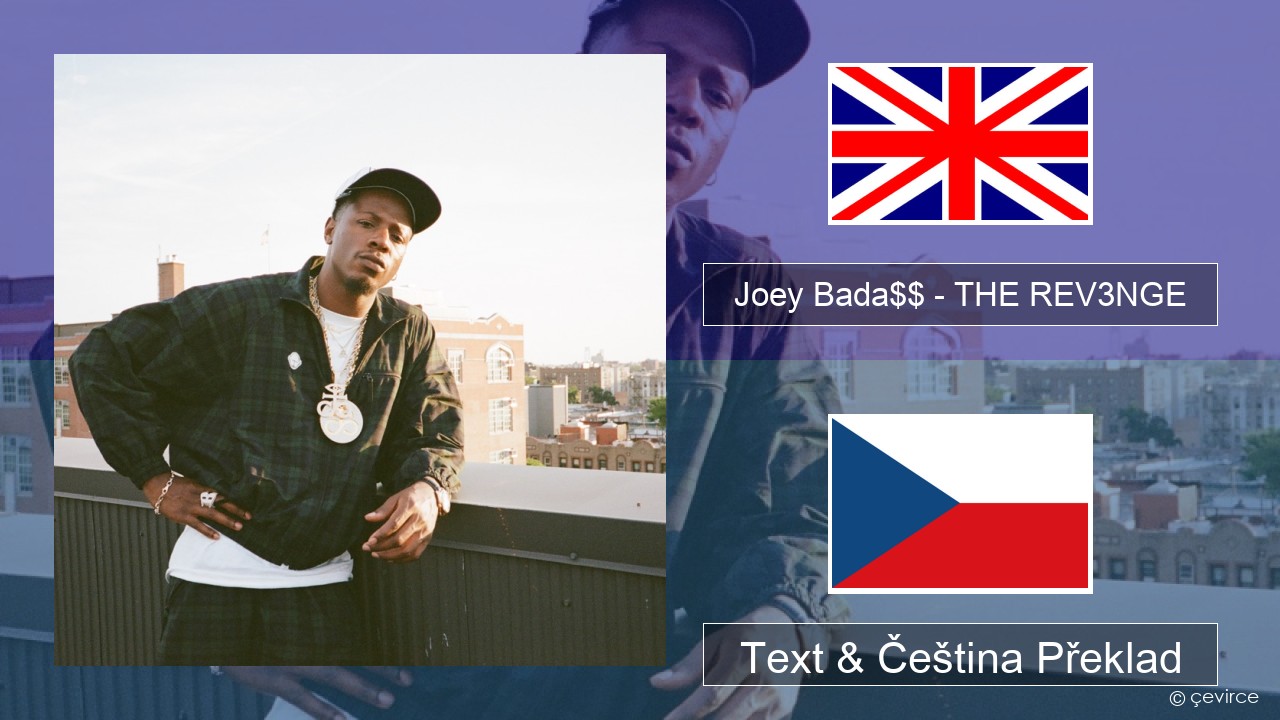 Joey Bada$$ – THE REV3NGE Anglický Text & Čeština Překlad
