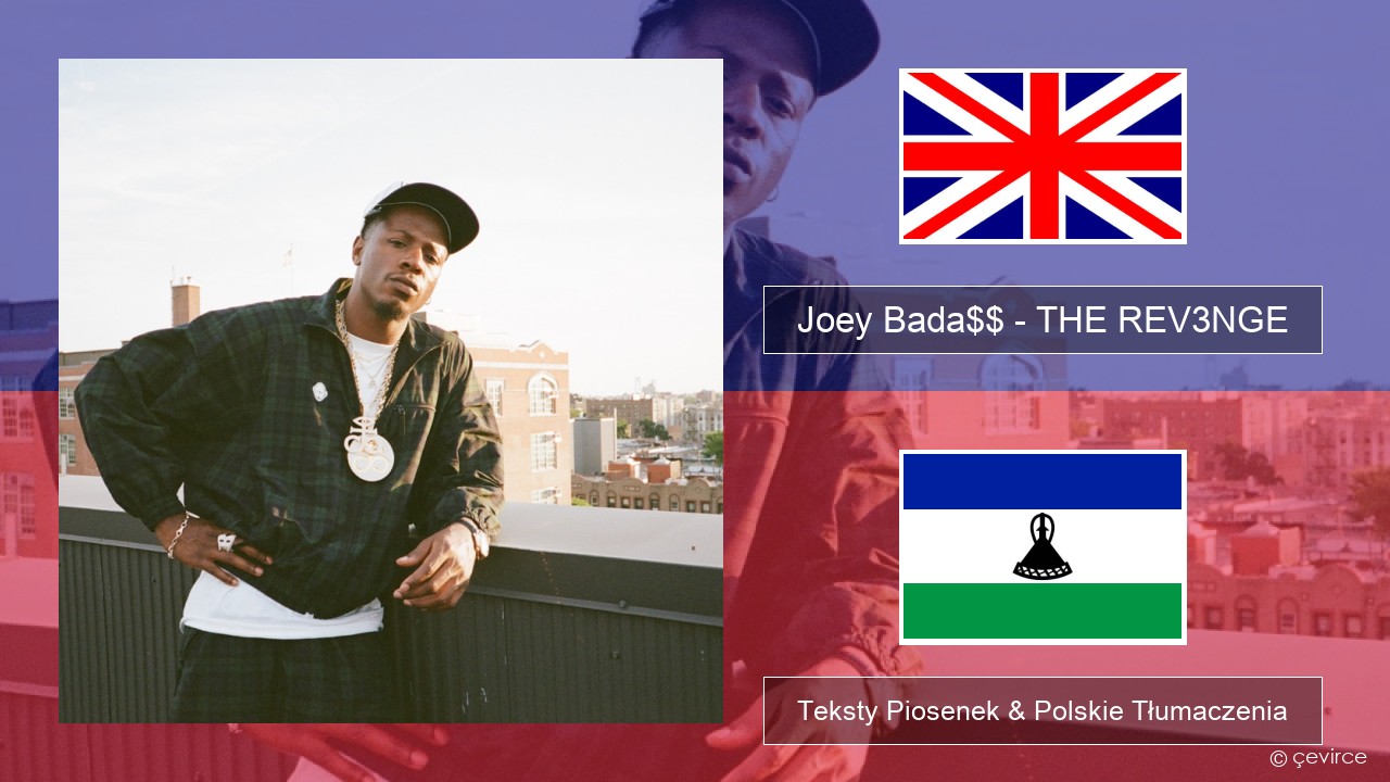 Joey Bada$$ – THE REV3NGE Polski Teksty Piosenek & Polskie Tłumaczenia