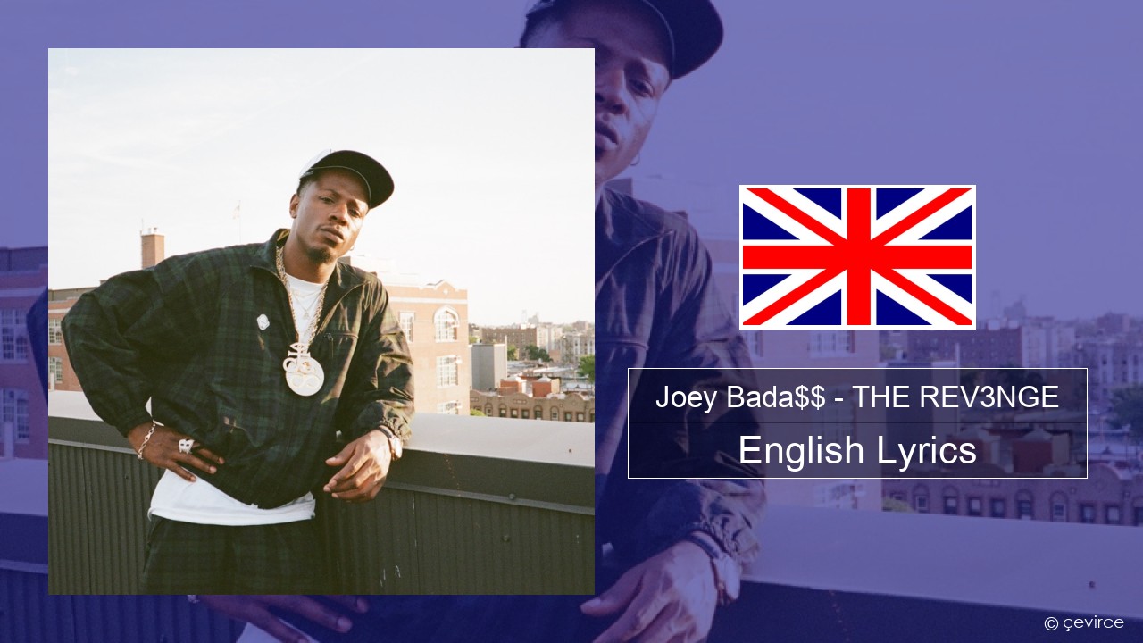 Joey Bada$$ – THE REV3NGE English Lyrics