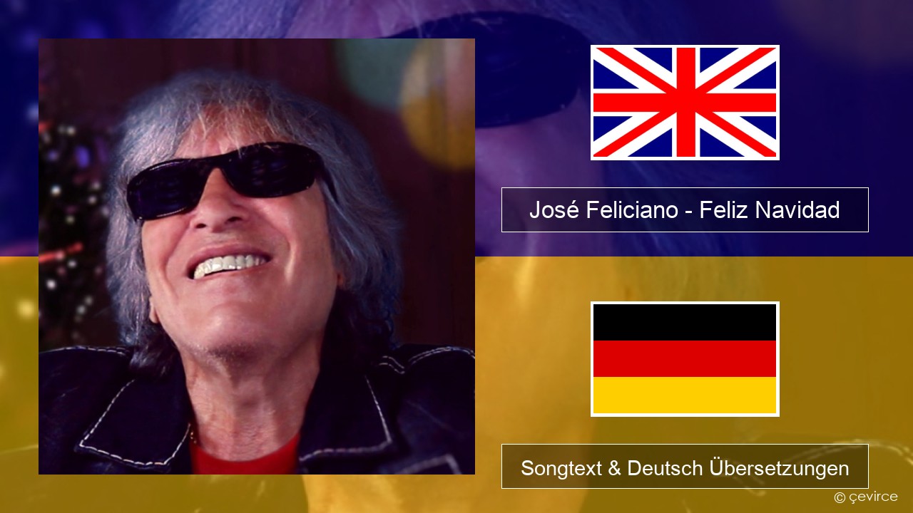 José Feliciano – Feliz Navidad Englisch Songtext & Deutsch Übersetzungen