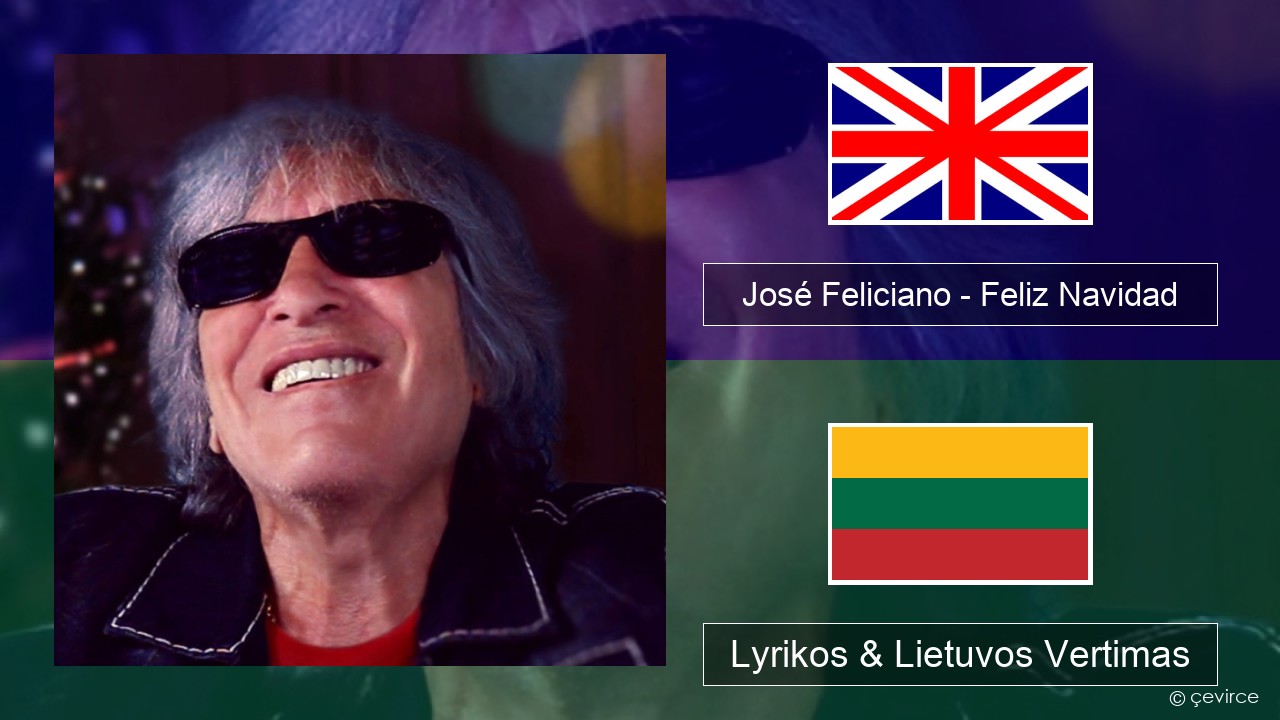 José Feliciano – Feliz Navidad Anglų Lyrikos & Lietuvos Vertimas