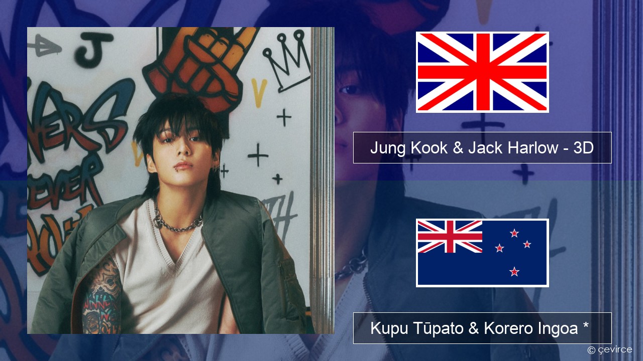 Jung Kook & Jack Harlow – 3D (Sped Up) Ingoa *  Kupu Tūpato & Korero Ingoa *
