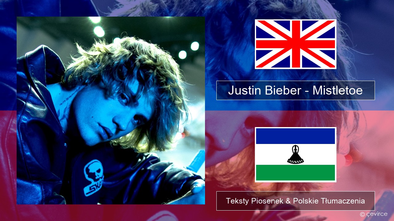 Justin Bieber – Mistletoe Polski Teksty Piosenek & Polskie Tłumaczenia