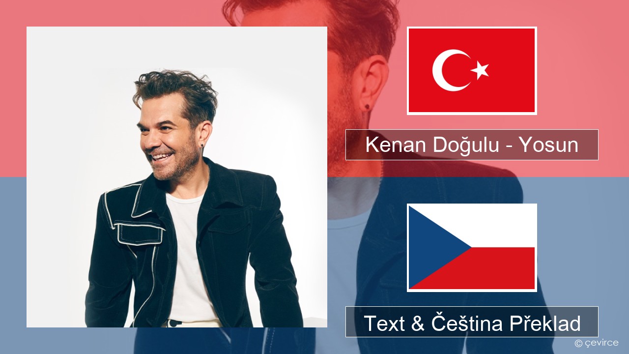 Kenan Doğulu – Yosun Turecký Text & Čeština Překlad