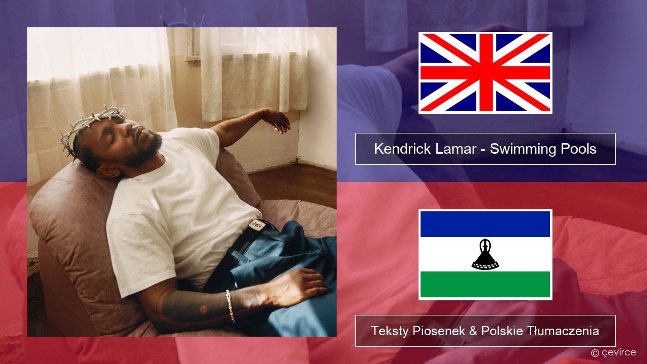 Kendrick Lamar – Swimming Pools (Drank) Polski Teksty Piosenek & Polskie Tłumaczenia