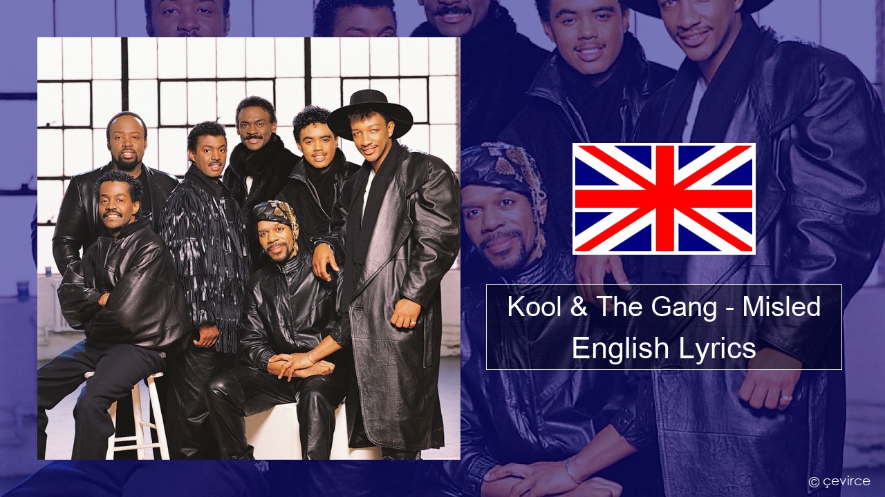 Kool & The Gang – Misled English Lyrics