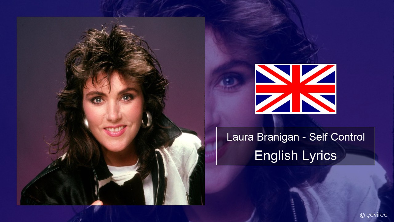 Laura Branigan – Self Control English Lyrics