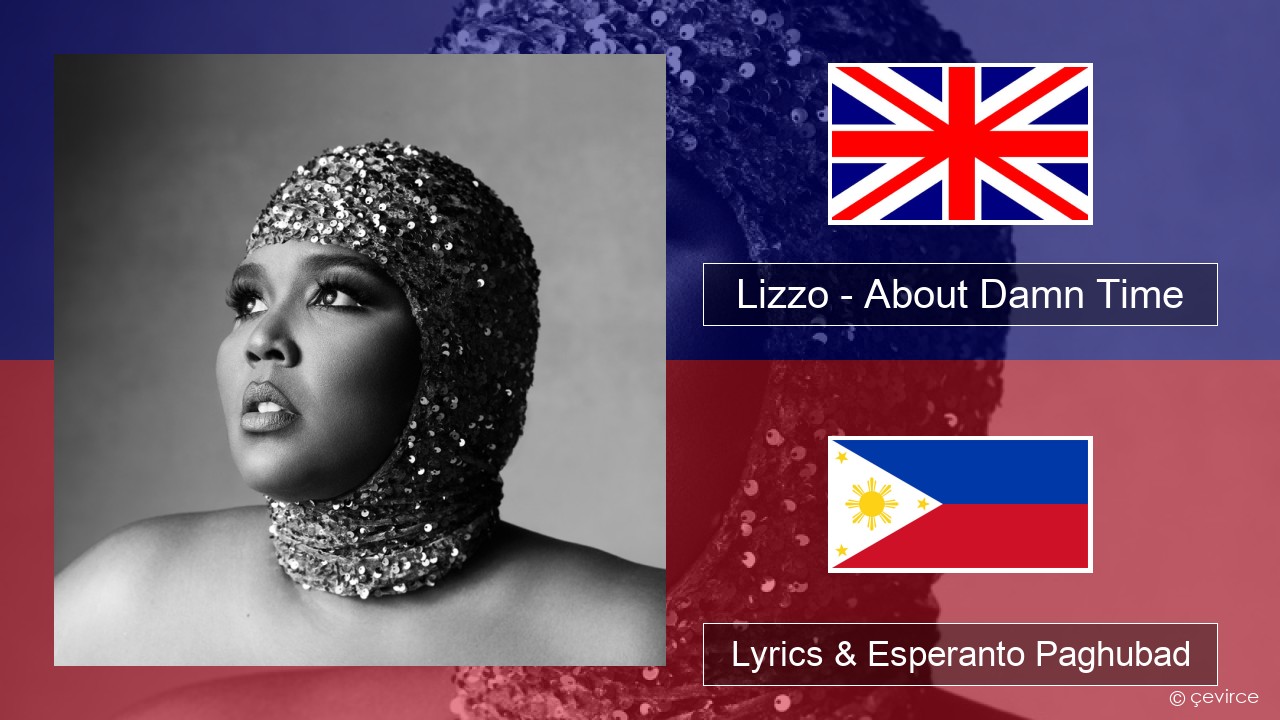 Lizzo – About Damn Time English Lyrics & Esperanto Paghubad