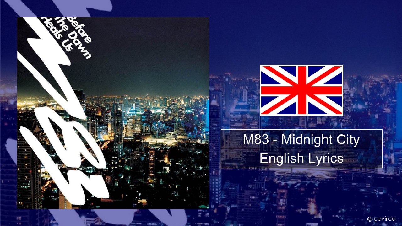 M83 – Midnight City English Lyrics