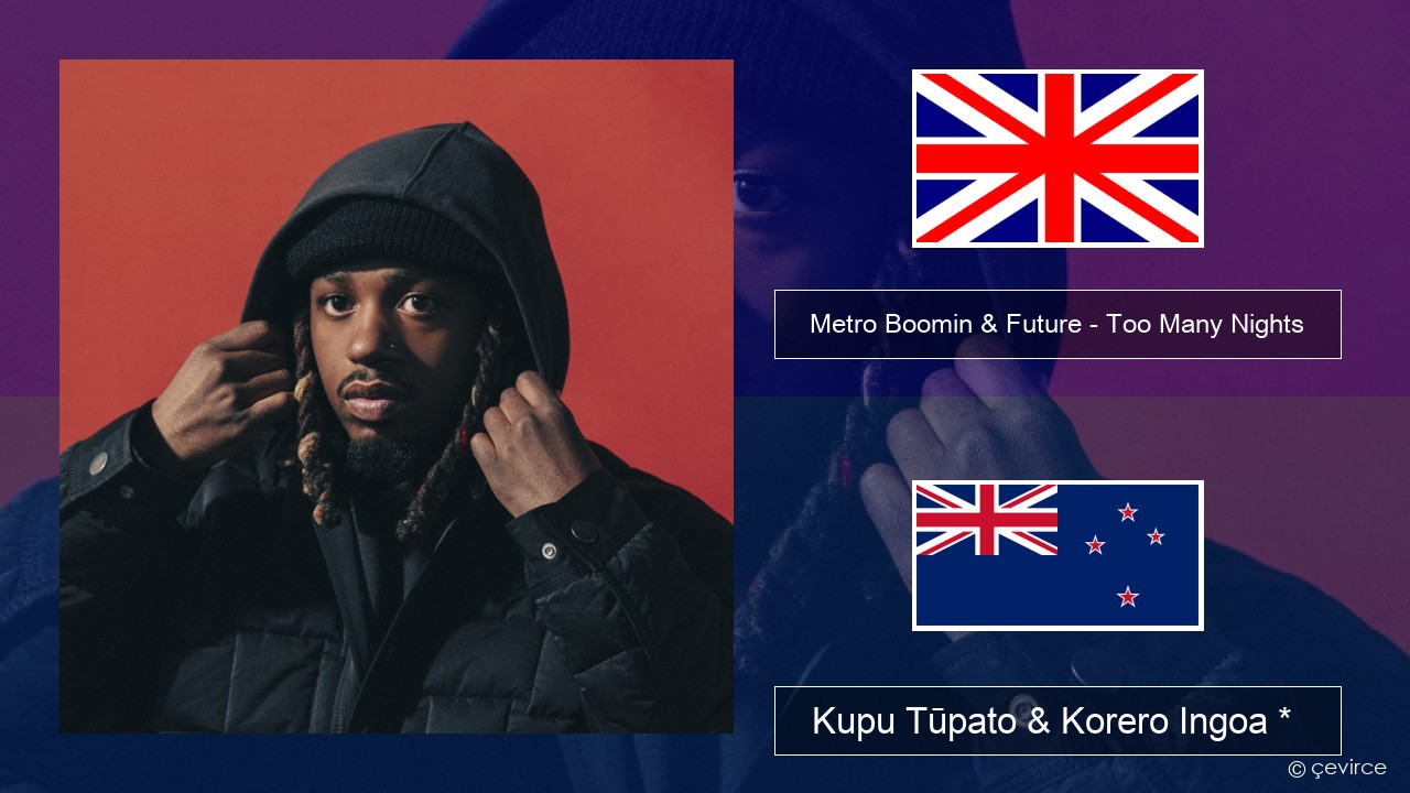 Metro Boomin & Future – Too Many Nights (feat. Don Toliver) Ingoa *  Kupu Tūpato & Korero Ingoa *