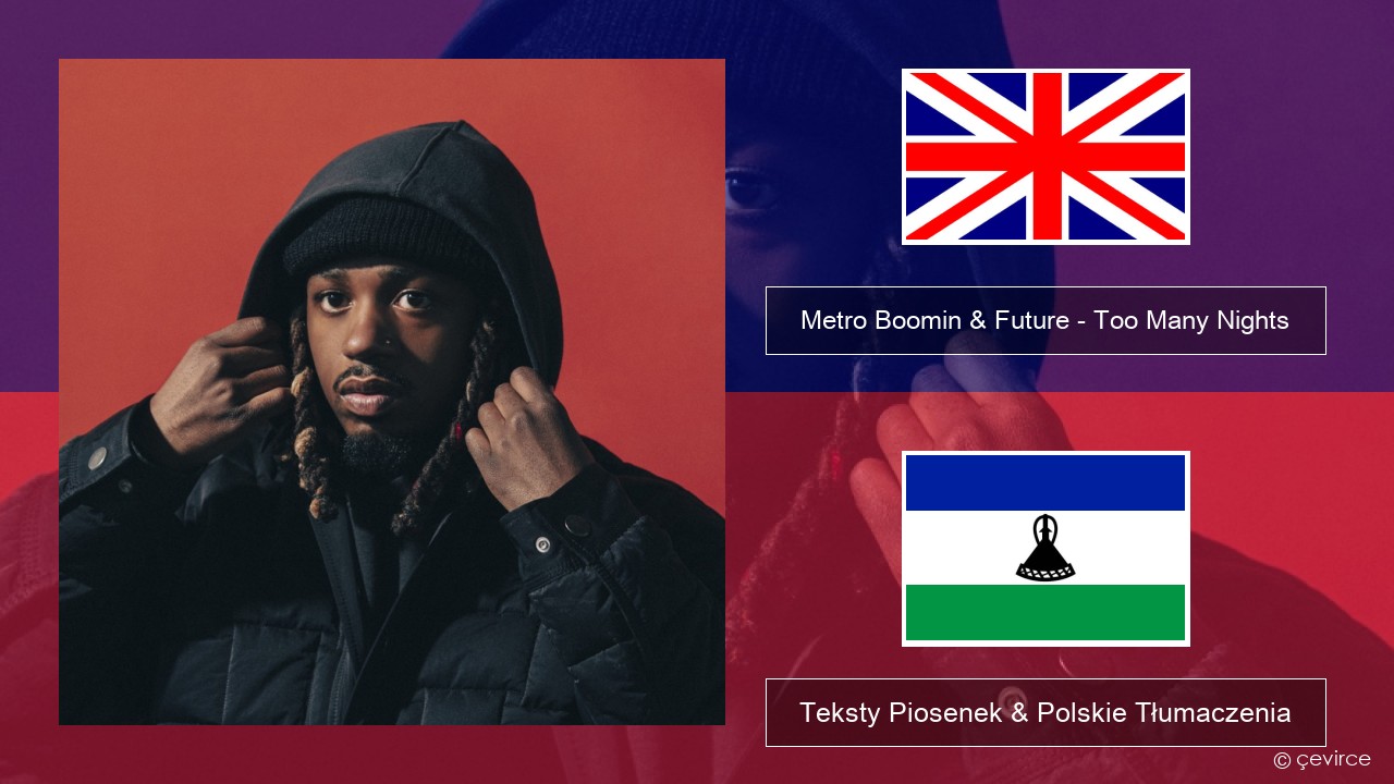 Metro Boomin & Future – Too Many Nights (feat. Don Toliver) Polski Teksty Piosenek & Polskie Tłumaczenia