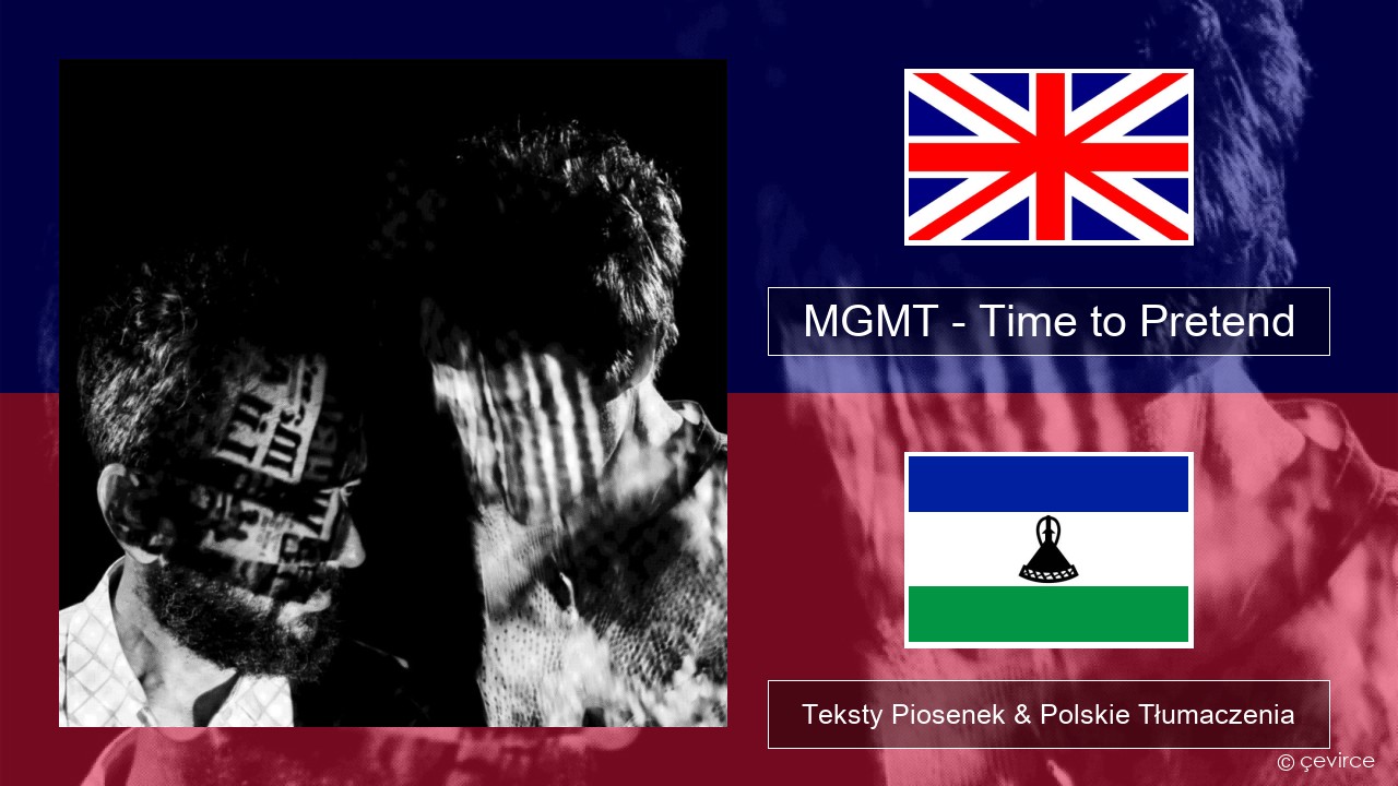 MGMT – Time to Pretend Polski Teksty Piosenek & Polskie Tłumaczenia