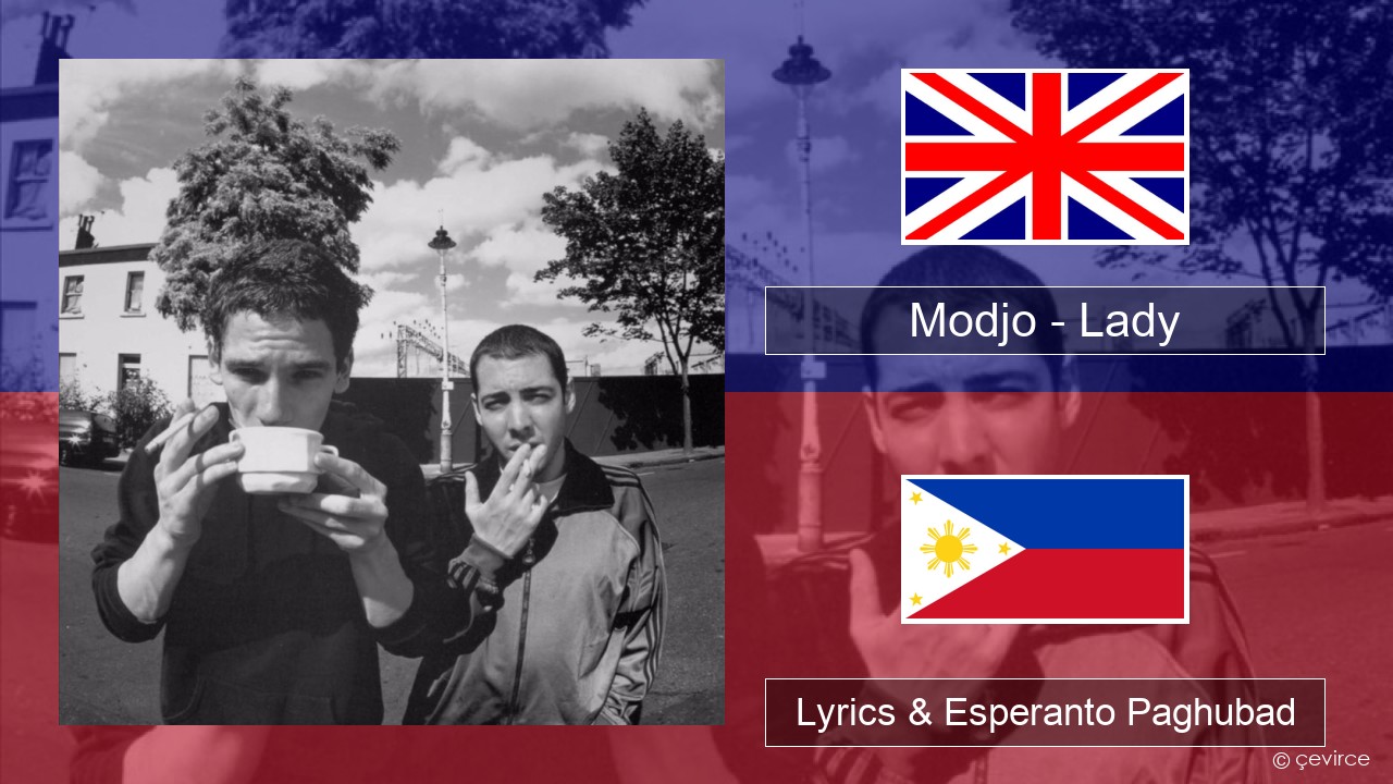Modjo – Lady (Hear Me Tonight) English Lyrics & Esperanto Paghubad