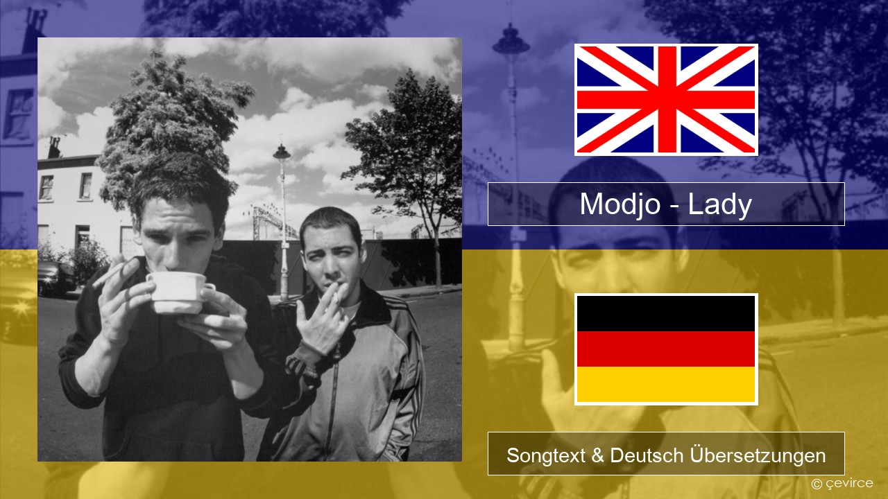 Modjo – Lady (Hear Me Tonight) Englisch Songtext & Deutsch Übersetzungen