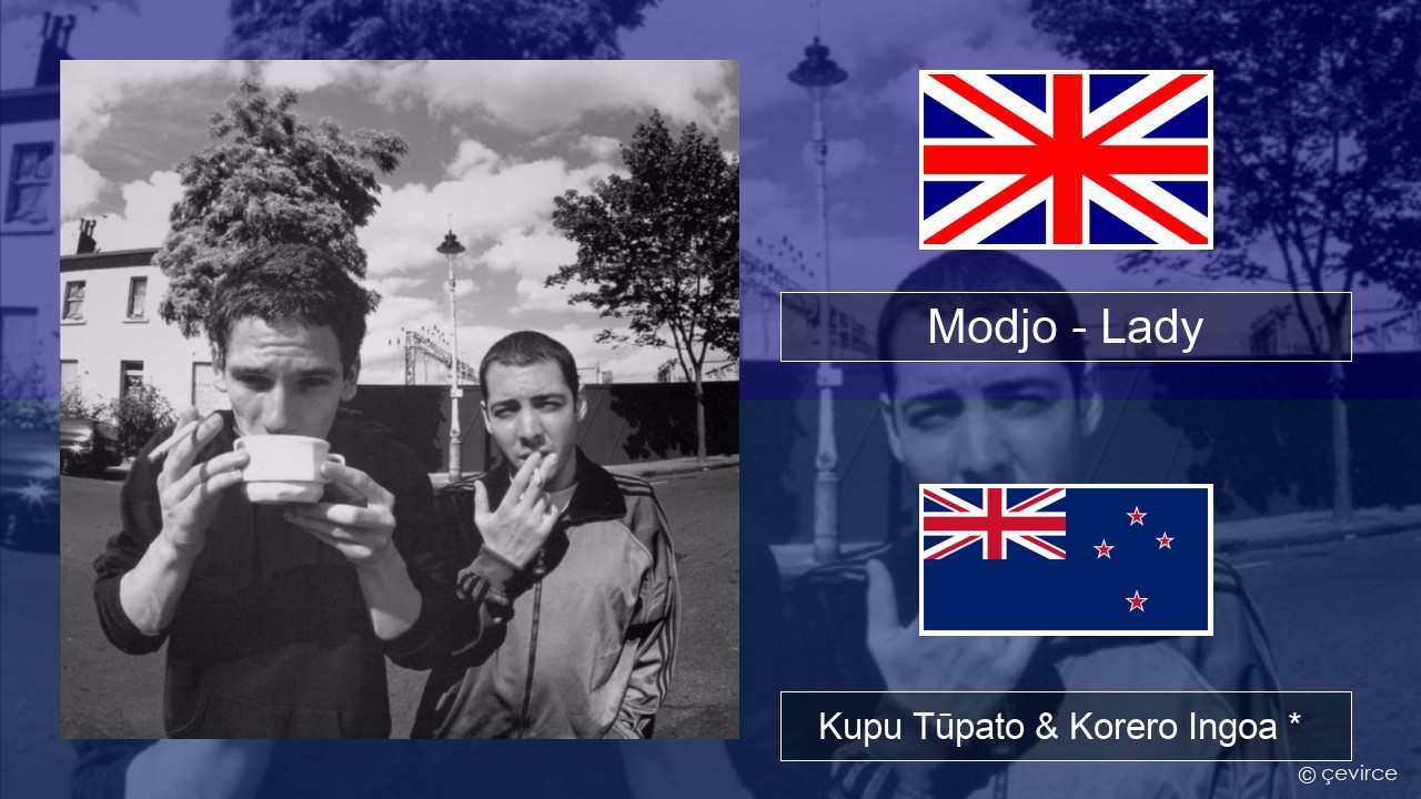 Modjo – Lady (Hear Me Tonight) Ingoa *  Kupu Tūpato & Korero Ingoa *