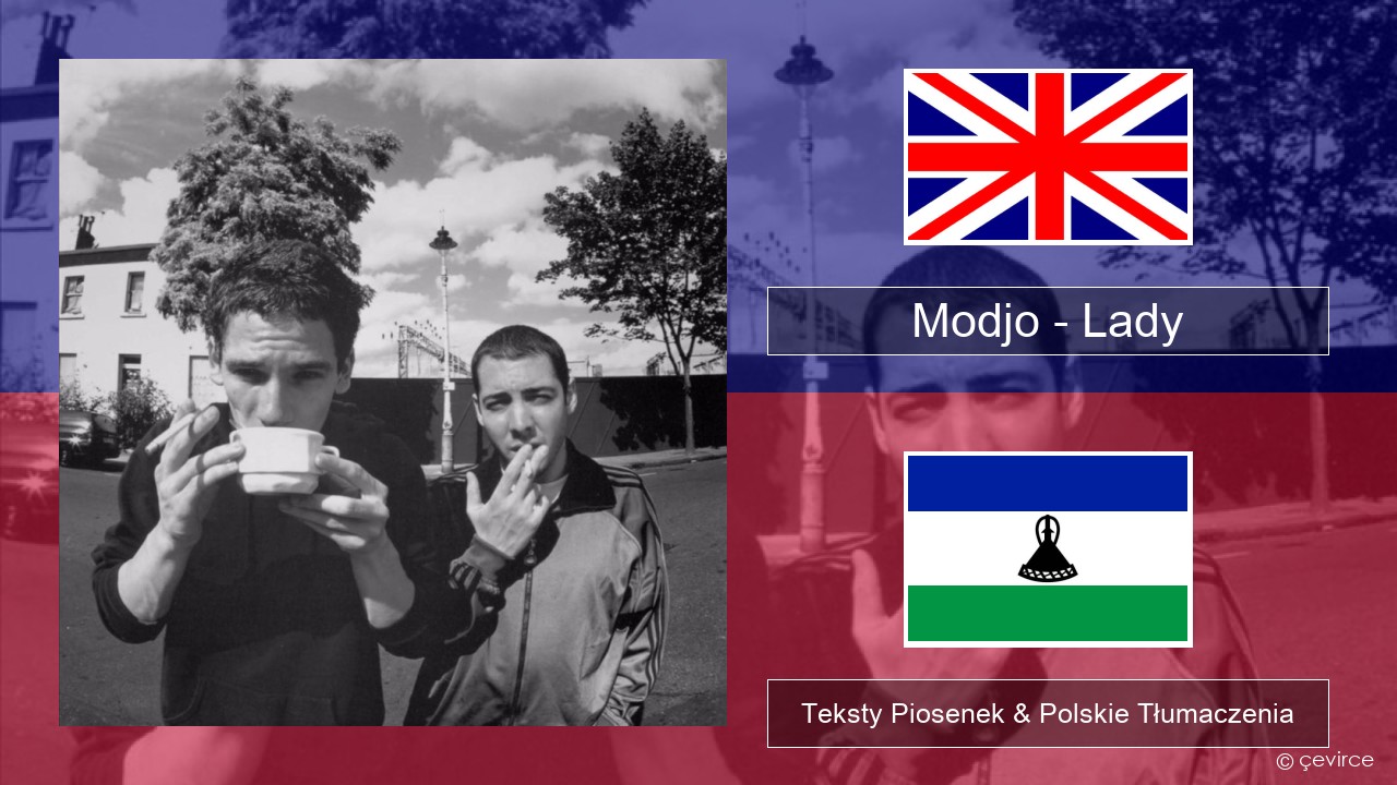 Modjo – Lady (Hear Me Tonight) Polski Teksty Piosenek & Polskie Tłumaczenia