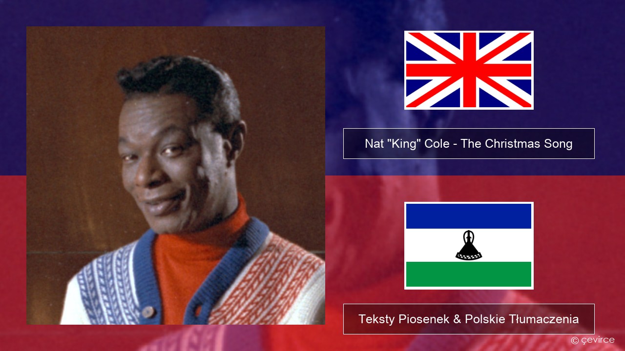 Nat “King” Cole – The Christmas Song (feat. Natalie Cole) Polski Teksty Piosenek & Polskie Tłumaczenia