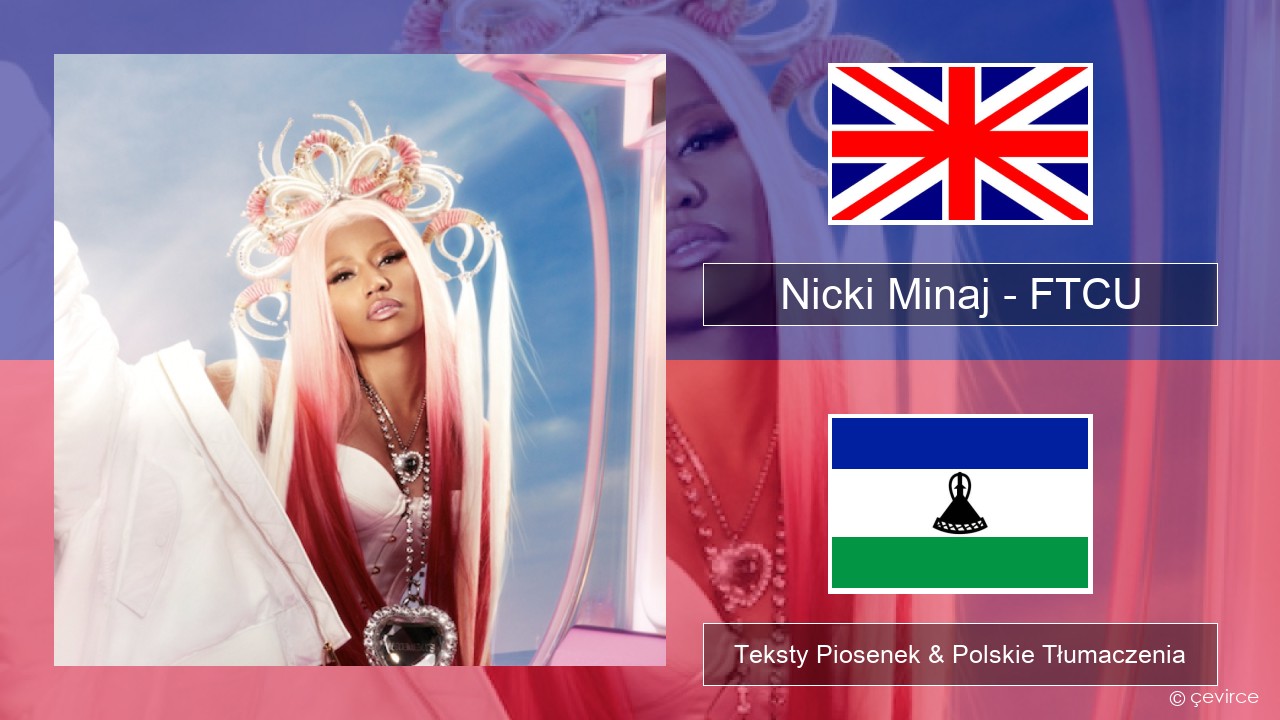 Nicki Minaj – FTCU Polski Teksty Piosenek & Polskie Tłumaczenia