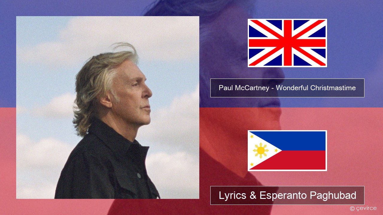 Paul McCartney – Wonderful Christmastime (Edited Version) English Lyrics & Esperanto Paghubad