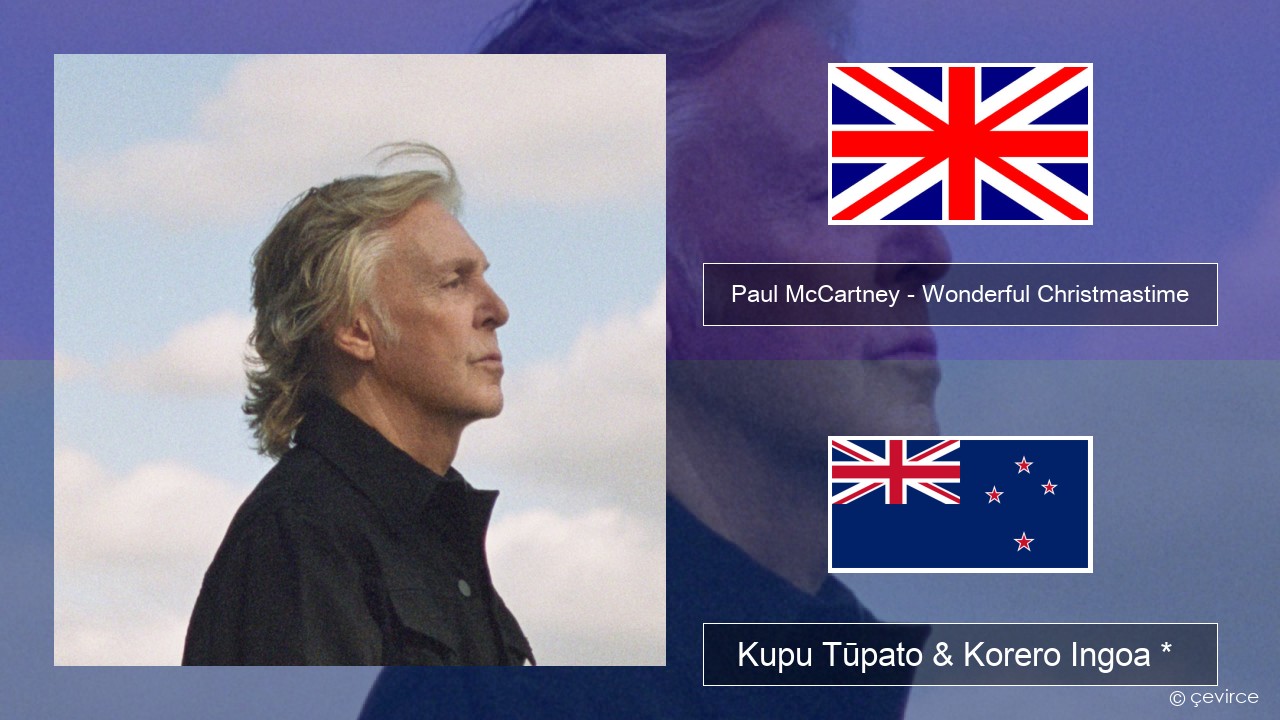 Paul McCartney – Wonderful Christmastime (Edited Version) Ingoa *  Kupu Tūpato & Korero Ingoa *