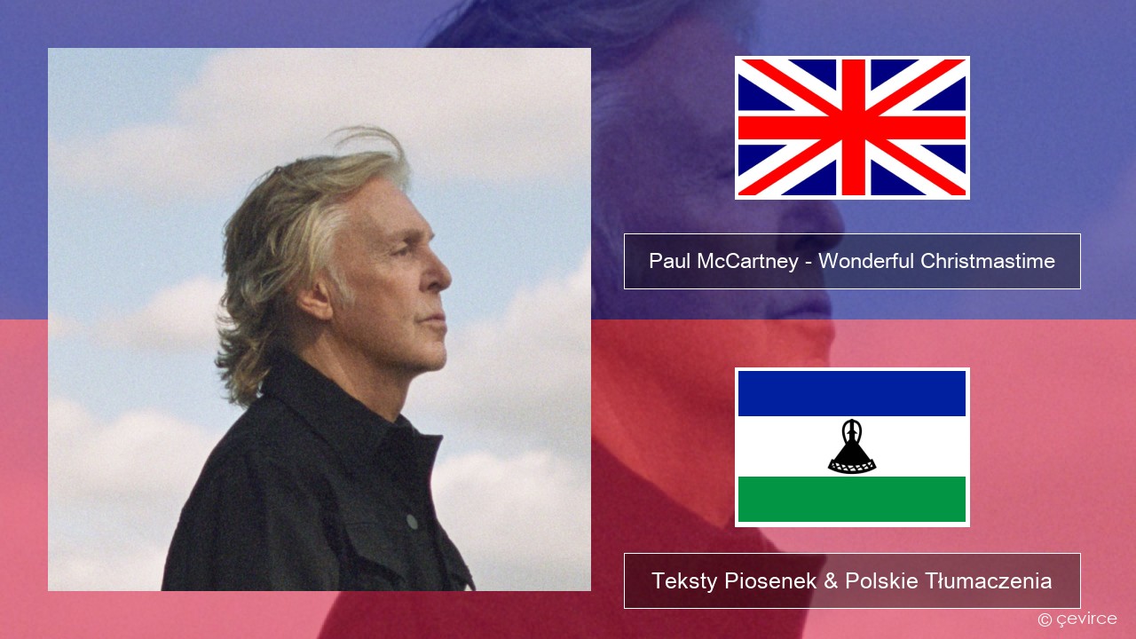 Paul McCartney – Wonderful Christmastime (Edited Version) Polski Teksty Piosenek & Polskie Tłumaczenia