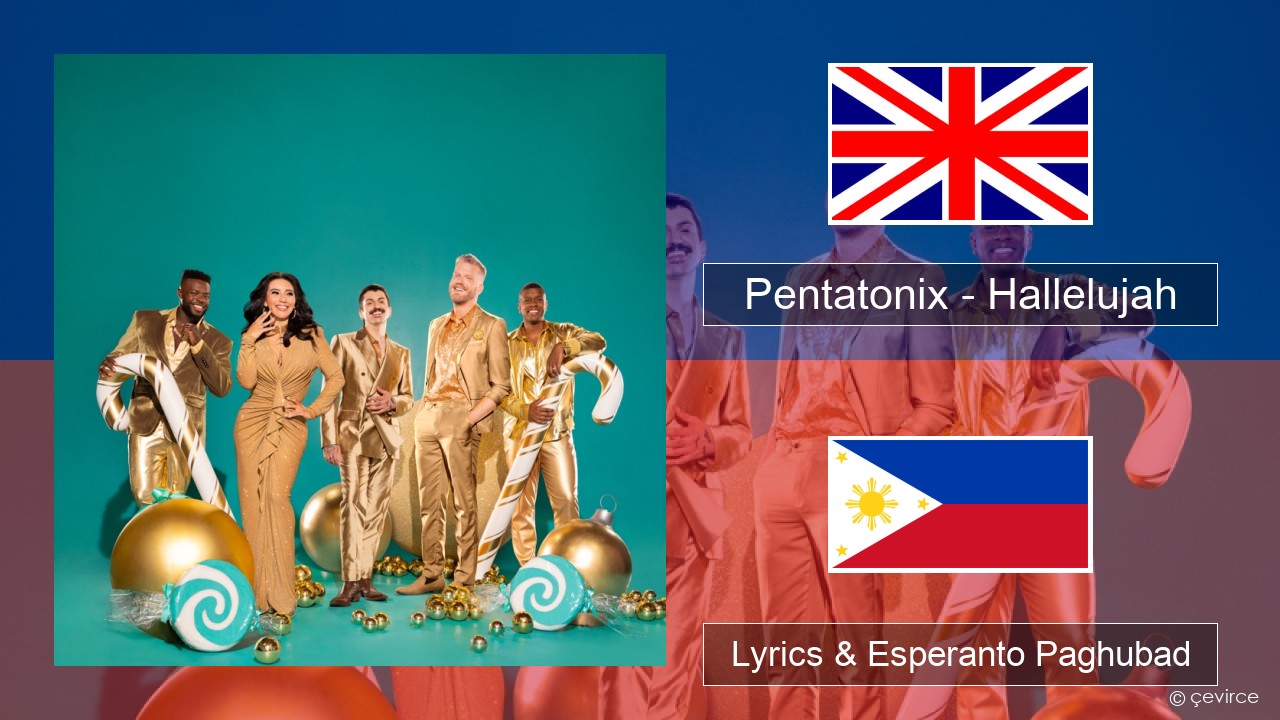 Pentatonix – Hallelujah English Lyrics & Esperanto Paghubad