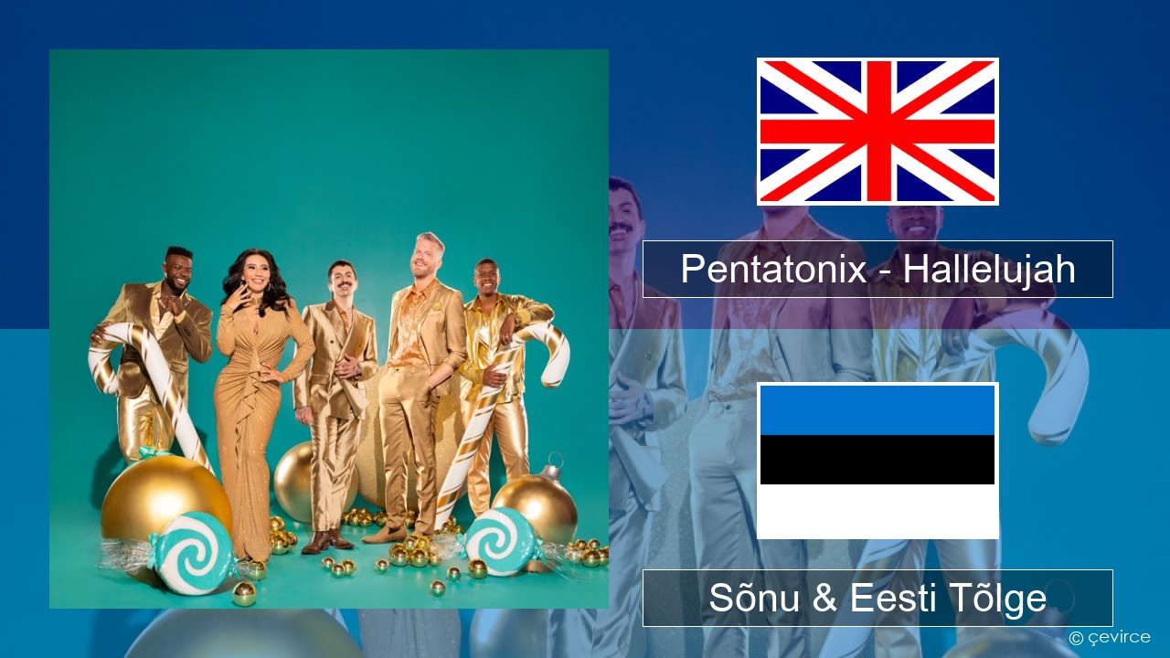 Pentatonix – Hallelujah Inglise Sõnu & Eesti Tõlge