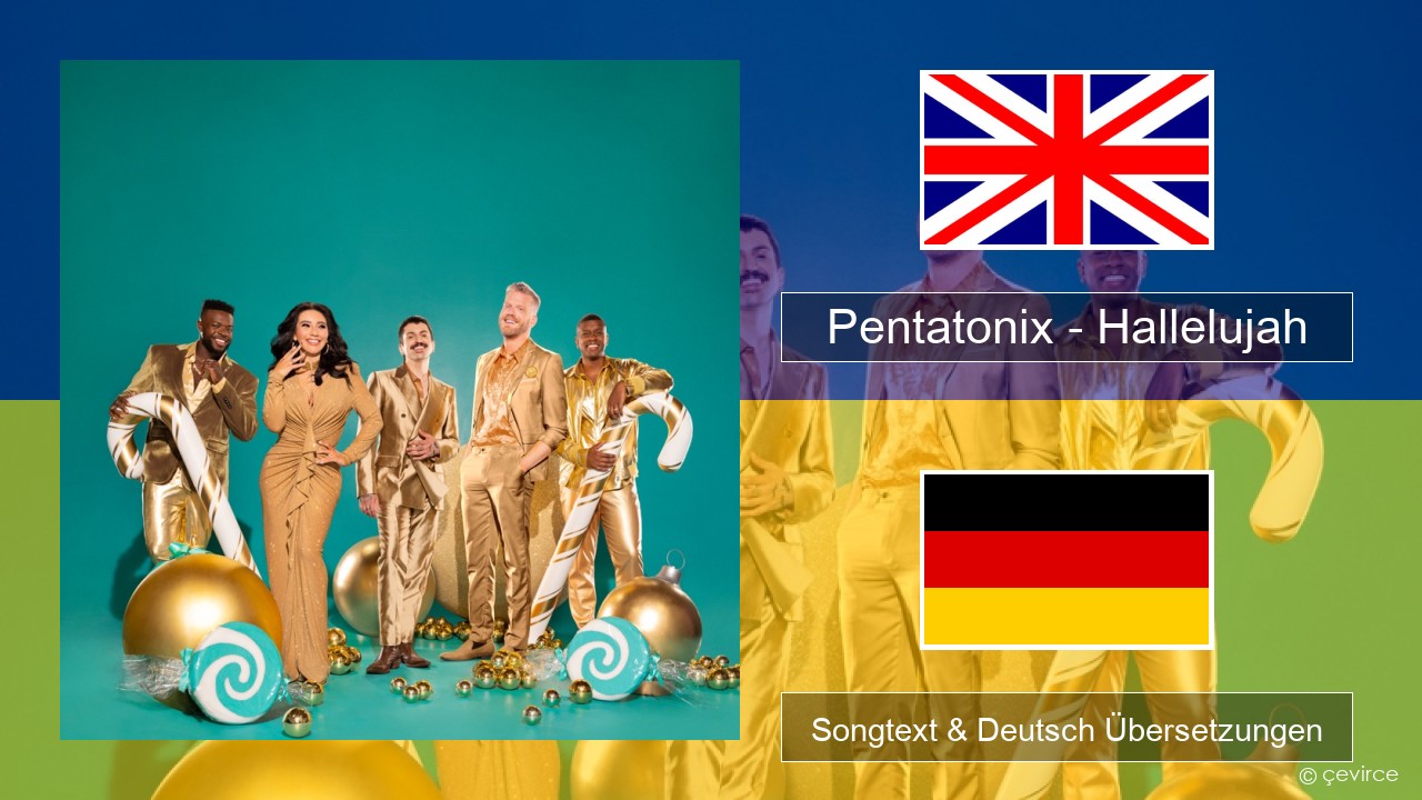Pentatonix – Hallelujah Englisch Songtext & Deutsch Übersetzungen