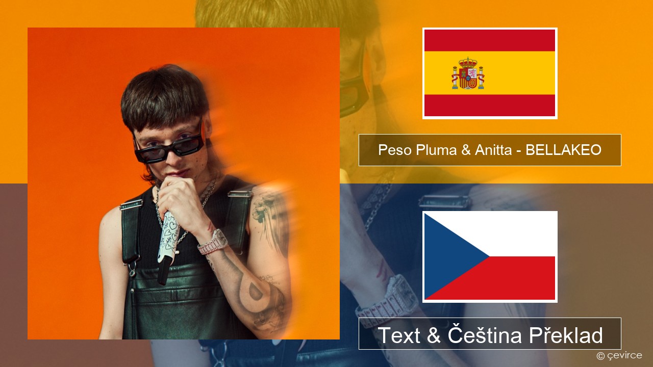 Peso Pluma & Anitta – BELLAKEO Španělský Text & Čeština Překlad