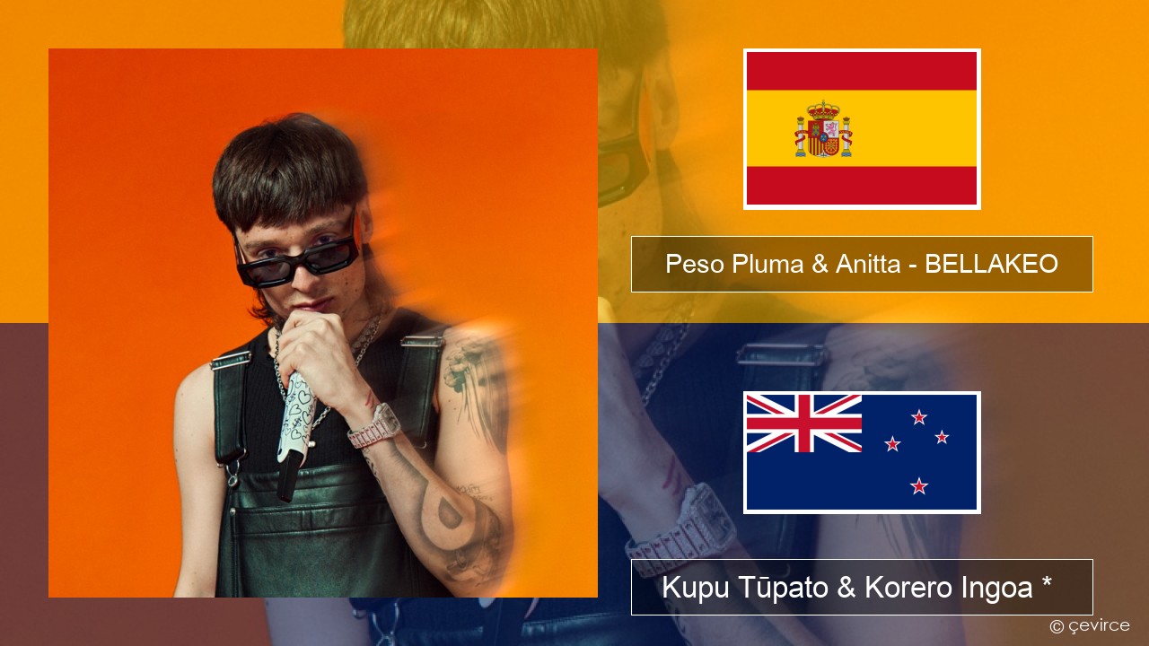 Peso Pluma & Anitta – BELLAKEO Ingoa *  Kupu Tūpato & Korero Ingoa *