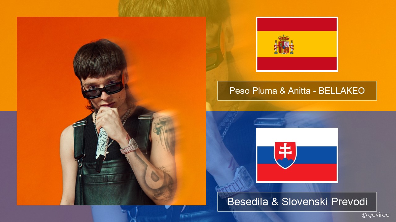Peso Pluma & Anitta – BELLAKEO Španščina Besedila & Slovenski Prevodi