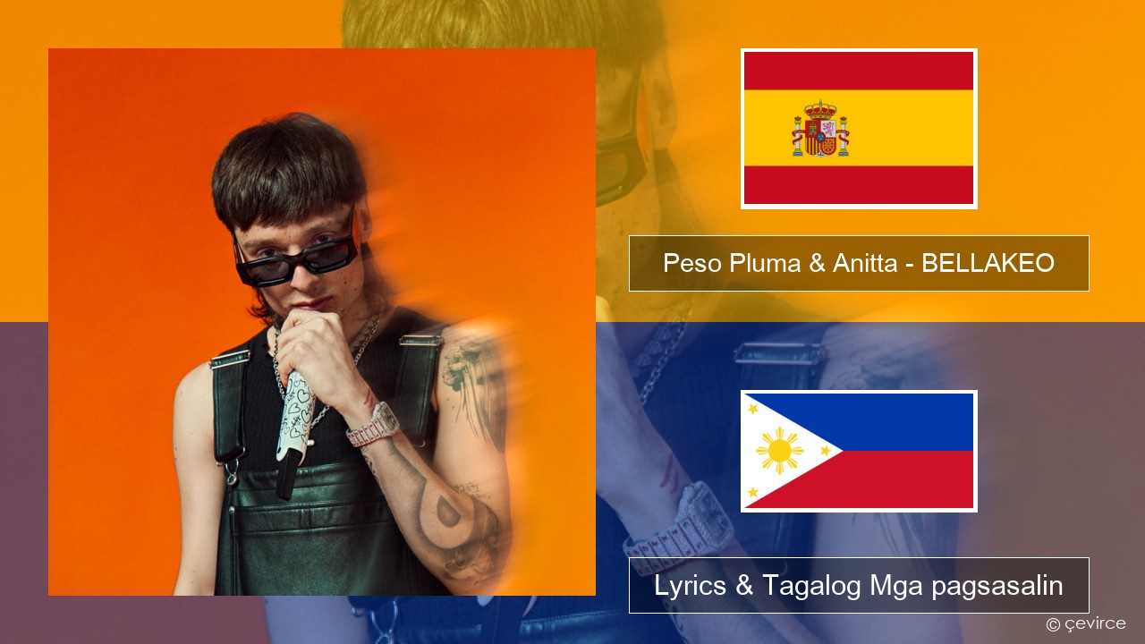 Peso Pluma & Anitta – BELLAKEO Espanyol Lyrics & Tagalog Mga pagsasalin