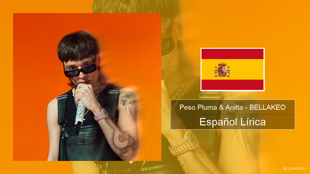 Peso Pluma & Anitta – BELLAKEO Español Lírica