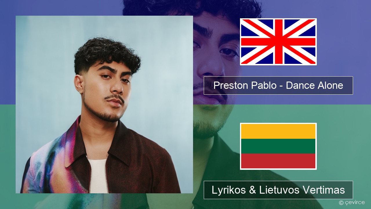 Preston Pablo – Dance Alone Anglų Lyrikos & Lietuvos Vertimas
