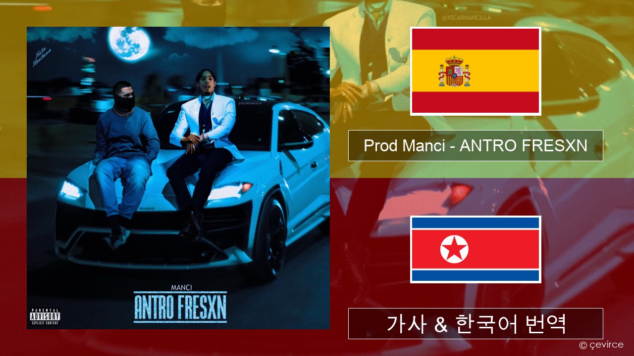 Prod Manci – ANTRO FRESXN 스페인어 가사 & 한국어 번역